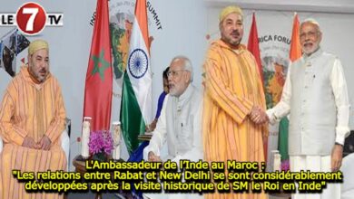 Photo of L’Ambassadeur de l’Inde au Maroc : « Les relations entre Rabat et New Delhi se sont considérablement développées après la visite historique de SM le Roi en Inde » 