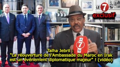 Photo of Talha Jebril : « La réouverture de l’Ambassade du Maroc en Irak après 18 ans de sa fermeture est un événement diplomatique majeur  » ! (vidéo)