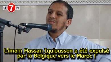 Photo of L’imam Hassan Iquioussen a été expulsé par la Belgique vers le Maroc !