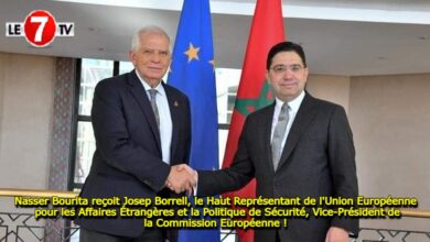 Photo of Nasser Bourita reçoit Josep Borrell, le Haut Représentant de l’Union Européenne pour les Affaires Étrangères et la Politique de Sécurité, Vice-Président de la Commission Européenne !