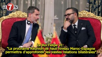 Photo of Le Roi Felipe VI: « La prochaine Réunion de haut niveau Maroc-Espagne permettra d’approfondir les vastes relations bilatérales »