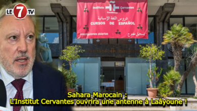 Photo of Sahara Marocain : L’Institut Cervantes ouvrira une antenne à Laâyoune !