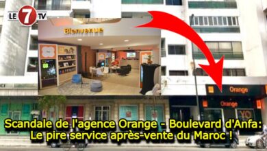 Photo of Scandale de l’agence Orange du Boulevard Anfa: Le pire service après-vente du Maroc !