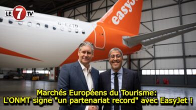 Photo of Marchés Européens du Tourisme: L’ONMT signe « un partenariat record » avec EasyJet !