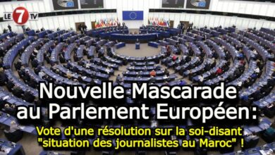 Photo of Nouvelle Mascarade au Parlement Européen qui a voté une résolution sur la soi-disant « situation des journalistes au Maroc » !