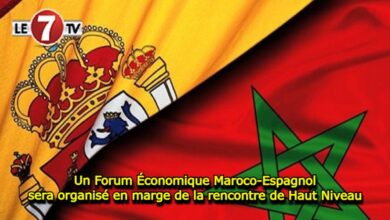 Photo of Un Forum Économique Maroco-Espagnol sera organisé en marge de la rencontre de Haut Niveau