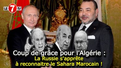 Photo of Coup de grâce pour l’Algérie : La Russie s’apprête à reconnaitre le Sahara Marocain !