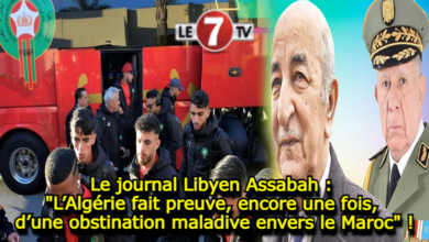 Photo of Le journal Libyen Assabah : « L’Algérie fait preuve, encore une fois, d’une obstination maladive envers le Maroc » !