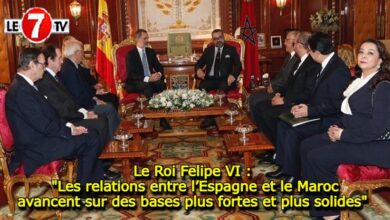 Photo of Le Roi Felipe VI : « Les relations entre l’Espagne et le Maroc avancent sur des bases plus fortes et plus solides » !