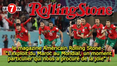 Photo of Le magazine Américain « Rolling Stone » : L’exploit du Maroc au Mondial, un moment particulier qui nous a procuré de la joie !