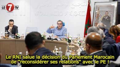 Photo of Le RNI salue la décision du Parlement Marocain de « reconsidérer ses relations avec le PE »