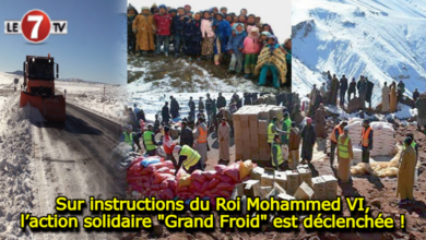 Photo of Sur instructions du Roi Mohammed VI, l’action solidaire « Grand Froid » est déclenchée !