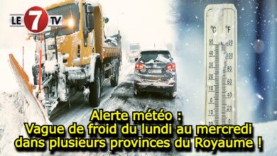 Photo of Alerte météo : Vague de froid du lundi au mercredi dans plusieurs provinces du Royaume !