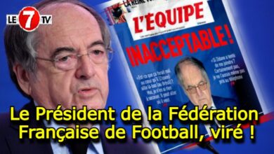 Photo of Le Président de la Fédération Française de Football, Noël Le Graët, viré !