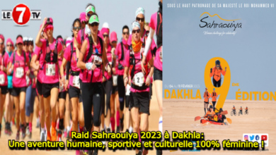 Photo of Raid Sahraouiya 2023 à Dakhla: Une aventure humaine, sportive et culturelle 100% féminine !