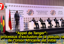 Photo of « Appel de Tanger »: Le processus d’exclusion de la pseudo rasd de l’Union Africaine est initié