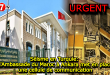 Photo of Séisme en Turquie: L’Ambassade du Maroc à Ankara met en place une cellule de communication