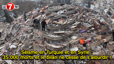 Photo of Séisme en Turquie et en Syrie : plus de 35.000 morts et le bilan ne cesse de s’alourdir !