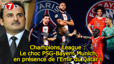 Photo of Champions League : Le choc PSG-Bayern Munich, en présence de l’Emir du Qatar !