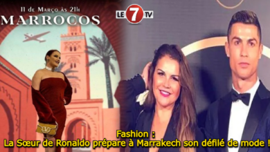 Photo of Fashion : La Sœur de Ronaldo prépare à Marrakech son défilé de mode !