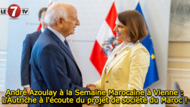 Photo of André Azoulay à la Semaine Marocaine à Vienne : L’Autriche à l’écoute du projet de société du Maroc !