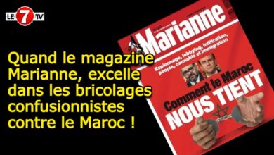 Photo of Quand le magazine Marianne excelle dans les bricolages confusionnistes contre le Maroc !