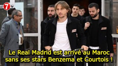 Photo of Le Real Madrid est arrivé au Maroc sans ses stars Benzema et Courtois !
