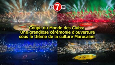 Photo of Coupe du Monde des Clubs: Une grandiose cérémonie d’ouverture sous le thème de la culture Marocaine