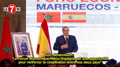 Photo of Aziz Akhannouch: « Le Forum économique Maroc-Espagne est une opportunité pour renforcer la coopération entre nos deux pays »