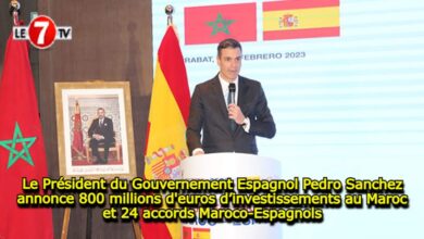 Photo of Le Président du Gouvernement Espagnol Pedro Sanchez annonce 800 millions d’euros d’investissements au Maroc et 24 accords Maroco-Espagnols