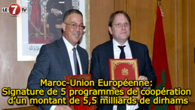 Photo of Maroc-Union Européenne: Signature de 5 programmes de coopération d’un montant de 5,5 milliards de dirhams