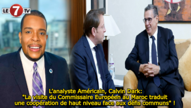 Photo of L’analyste Américain, Calvin Dark: « La visite du Commissaire Européen au Maroc traduit une coopération de haut niveau face aux défis communs » ! 