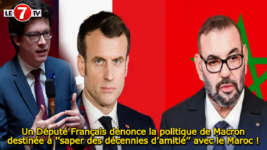 Photo of Un Député Français dénonce la politique de Macron destinée à  »saper des décennies d’amitié’’ avec le Maroc !