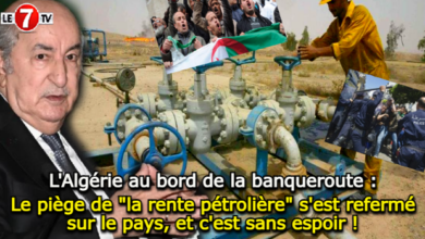 Photo of Algérie : Le piège de « la rente pétrolière » s’est refermé sur le pays, et c’est sans espoir !