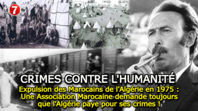 Photo of Expulsion des Marocains de l’Algérie en 1975 : Une Association Marocaine demande toujours que l’Algérie paye pour ses crimes !