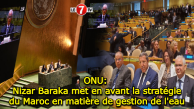 Photo of ONU: Nizar Baraka met en avant la stratégie du Maroc en matière de gestion de l’eau