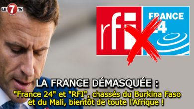 Photo of La France démasquée : « France 24 » et « RFI », chassés du Burkina Faso et du Mali, bientôt de toute l’Afrique !