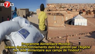 Photo of Programme Alimentaire Mondial : Graves dysfonctionnements dans la gestion par l’Algérie de l’aide alimentaire aux camps de Tindouf !