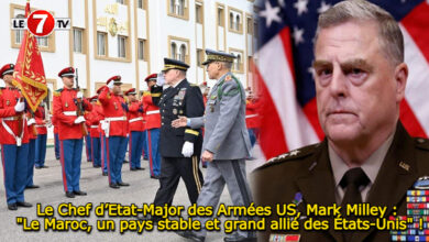 Photo of Le Chef d’Etat-Major des Armées US, Mark Milley : « Le Maroc, un pays stable et grand allié des États-Unis » !