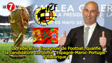 Photo of La Fédération Espagnole de Football, qualifie la candidature conjointe « Espagne-Maroc-Portugal » d’historique !