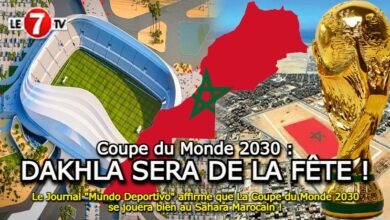 Photo of Le Journal « Mundo Deportivo » affirme que La Coupe du Monde 2030 se jouera bien au Sahara Marocain !