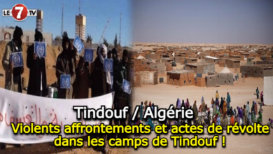 Photo of Violents affrontements et actes de révolte dans les camps de Tindouf !