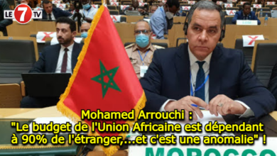 Photo of Mohamed Arrouchi : « Le budget de l’Union Africaine est dépendant à 90% de l’étranger,…et c’est une anomalie » !