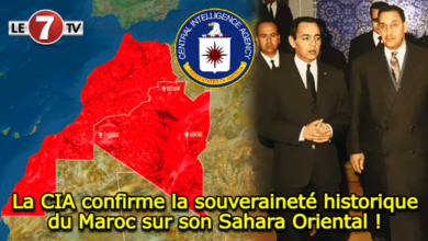 Photo of La CIA confirme la souveraineté historique du Maroc sur son Sahara Oriental !