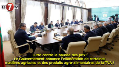 Photo of Lutte contre la hausse des prix: Le Gouvernement annonce l’exonération de certaines matières agricoles et des produits agro-alimentaires de la TVA !