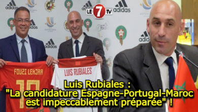 Photo of Luis Rubiales : « La candidature Espagne-Portugal-Maroc est impeccablement préparée » !