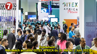 Photo of Événement : Marrakech accueille GITEX AFRICA du 31 Mai au 2 Juin 2023 !