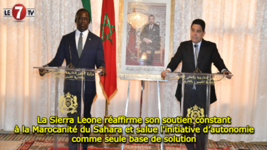 Photo of La Sierra Leone réaffirme son soutien constant à la Marocanité du Sahara et salue l’initiative d’autonomie comme seule base de solution