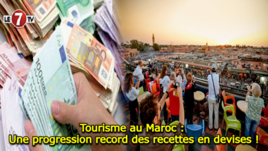 Photo of Tourisme au Maroc : Une progression record des recettes en devises !