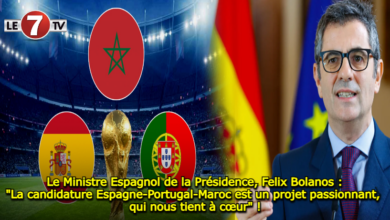 Photo of Le Ministre Espagnol de la Présidence, Felix Bolanos : « La candidature Espagne-Portugal-Maroc est un projet passionnant, qui nous tient à cœur » !